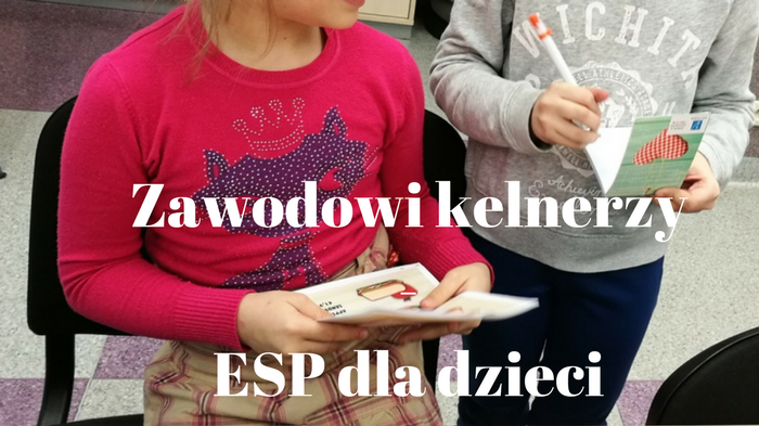 Zawodowi kelnerzy – ESP dla dzieci