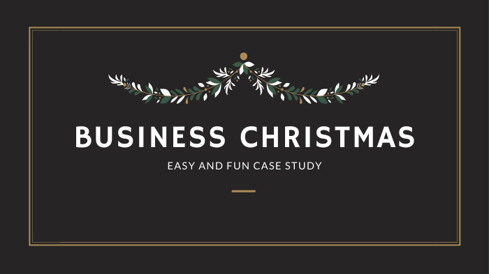 Business Christmas – case study